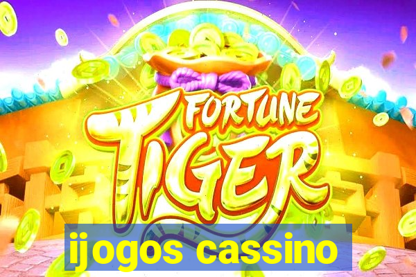 ijogos cassino