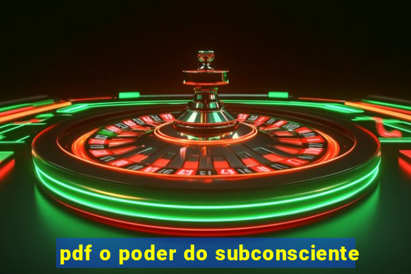 pdf o poder do subconsciente