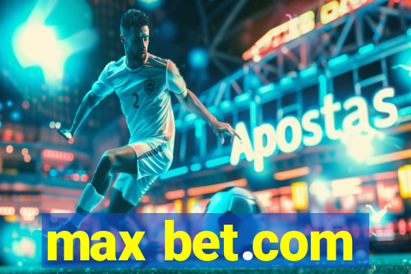 max bet.com