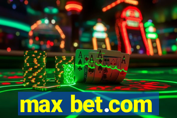 max bet.com