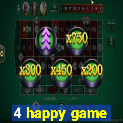 4 happy game