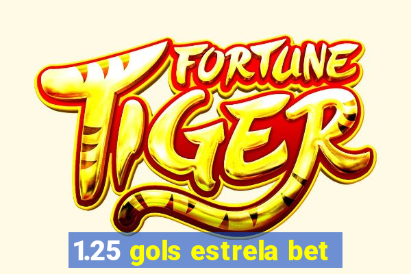 1.25 gols estrela bet