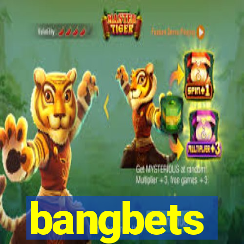 bangbets