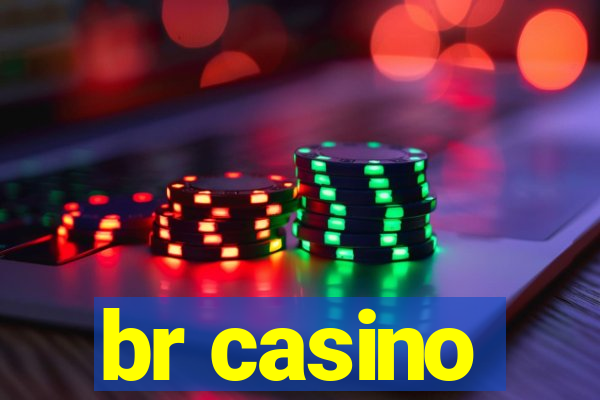 br casino