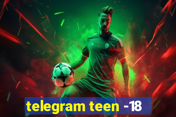 telegram teen -18