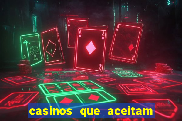 casinos que aceitam cart?o de crédito