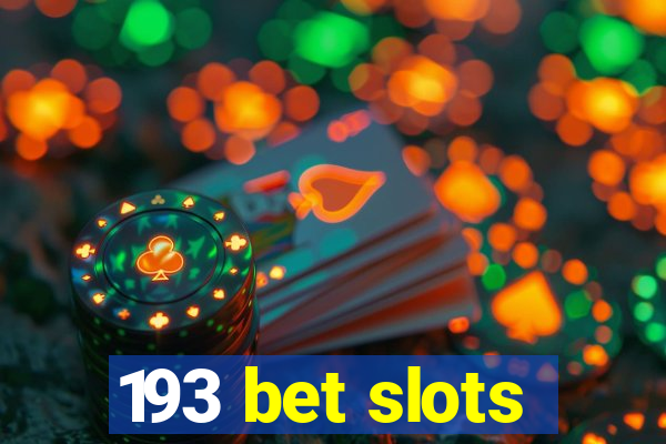 193 bet slots