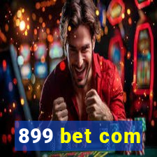 899 bet com