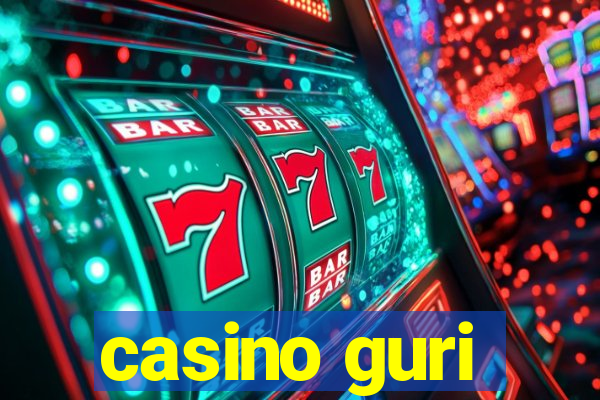 casino guri