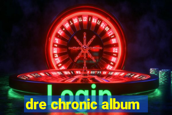 dre chronic album