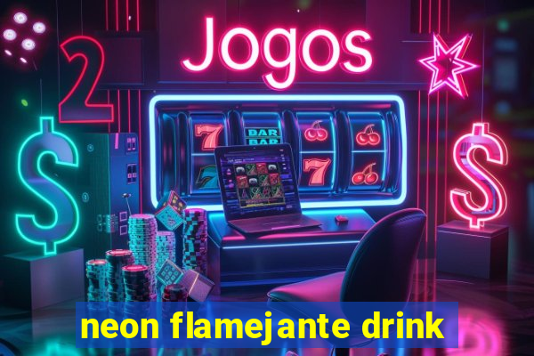 neon flamejante drink