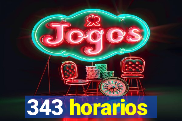 343 horarios