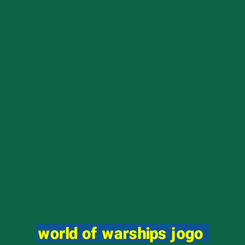 world of warships jogo