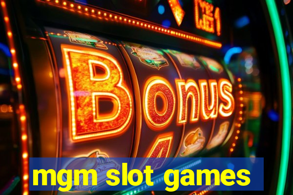 mgm slot games