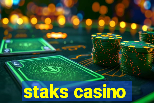 staks casino