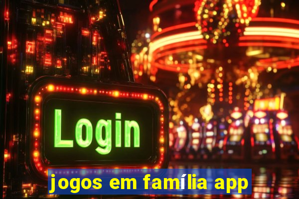 jogos em família app