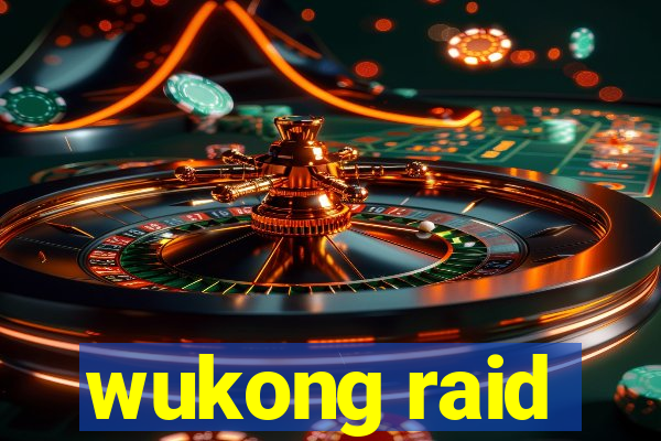 wukong raid