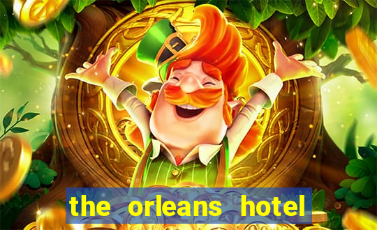 the orleans hotel & casino