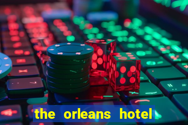 the orleans hotel & casino