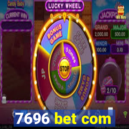 7696 bet com