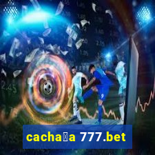 cacha莽a 777.bet