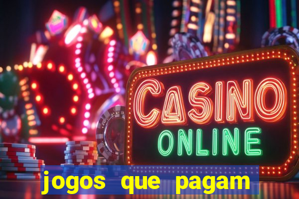 jogos que pagam sem depositar