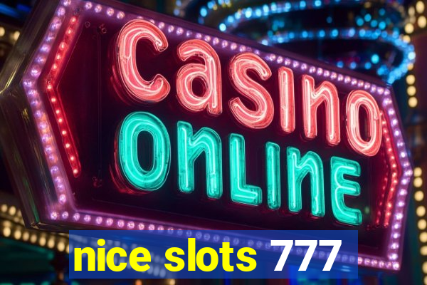 nice slots 777