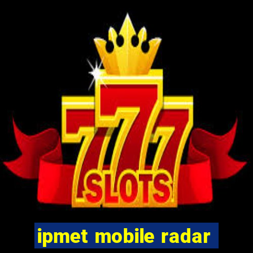 ipmet mobile radar