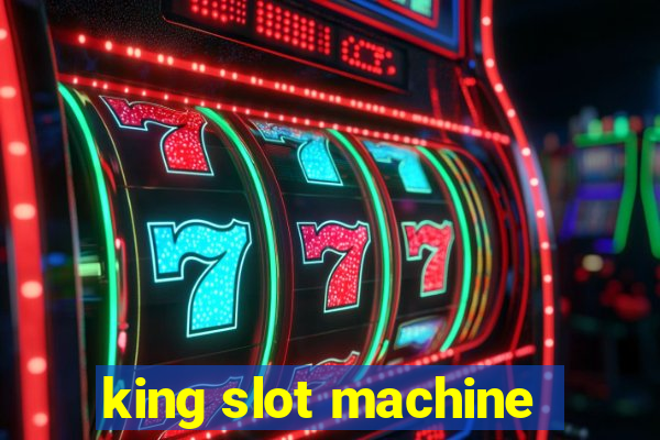 king slot machine