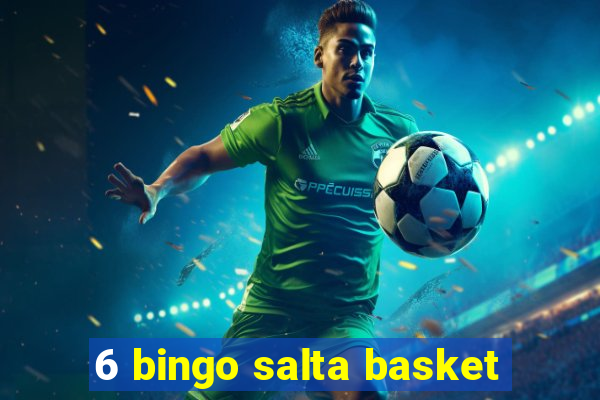 6 bingo salta basket