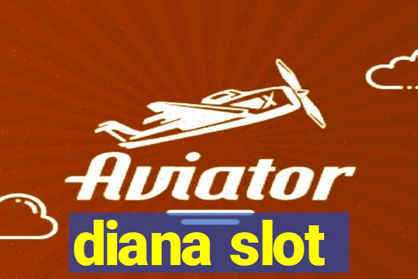 diana slot