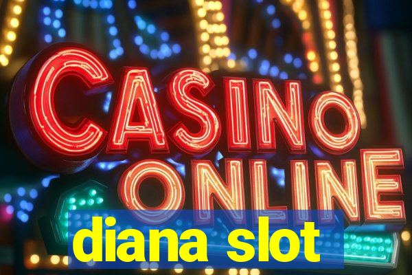 diana slot