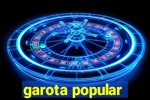 garota popular