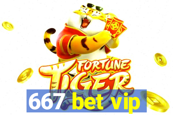 667 bet vip