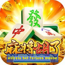 estrela bet fortune mouse