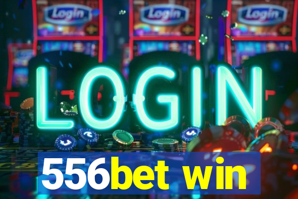 556bet win