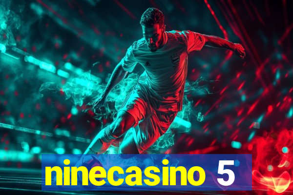 ninecasino 5