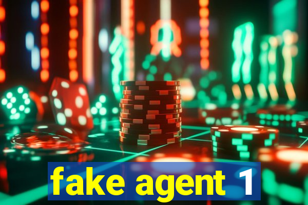 fake agent 1