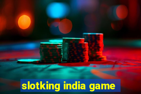 slotking india game