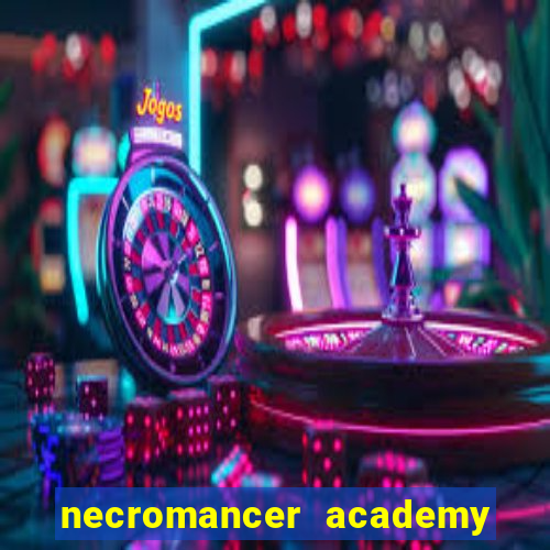 necromancer academy and the genius summoner ler