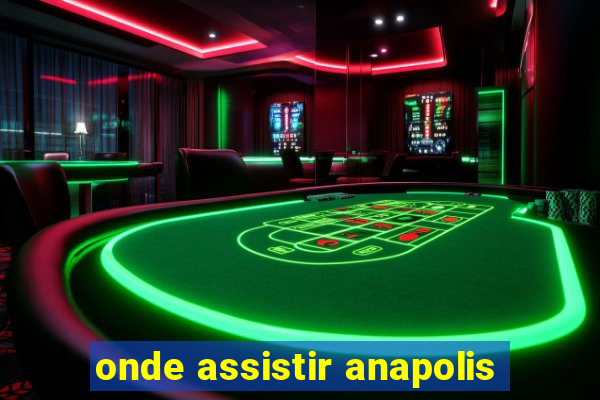 onde assistir anapolis