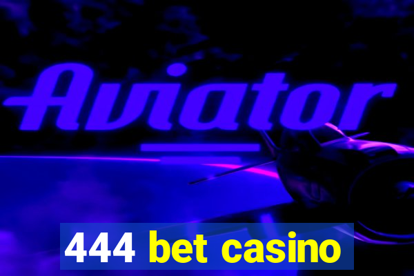 444 bet casino