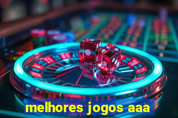 melhores jogos aaa