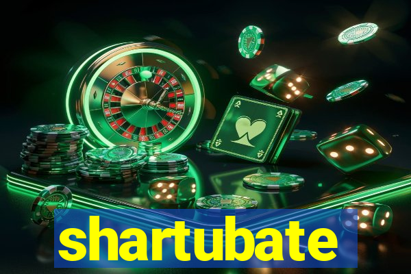 shartubate