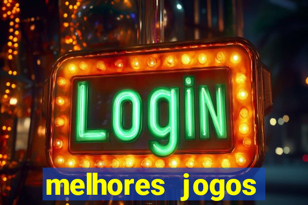 melhores jogos estrela bet