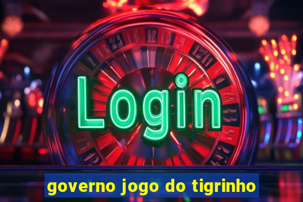 governo jogo do tigrinho