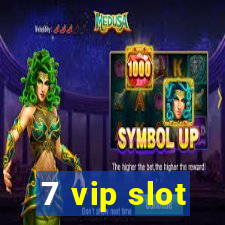 7 vip slot