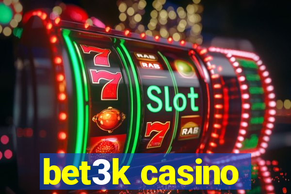 bet3k casino