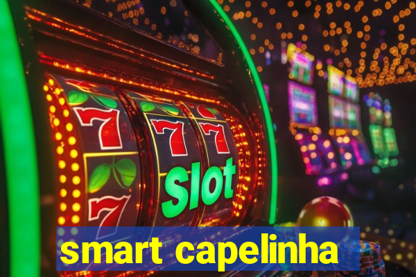 smart capelinha