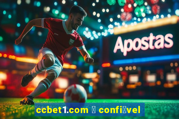 ccbet1.com 茅 confi谩vel